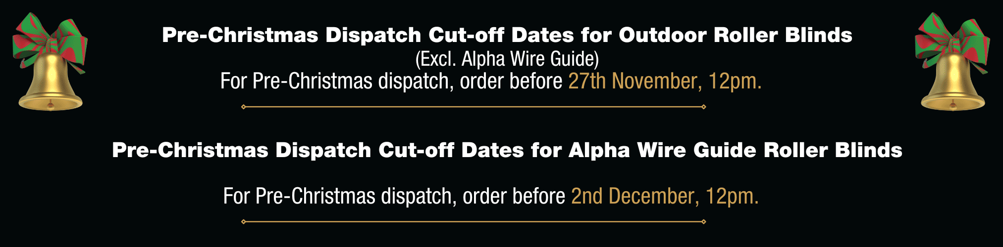 Outdoor Roller Blinds Pre-Christmas Dispatch Cut Off Dates